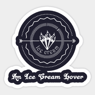 An Insane Ice Cream Lover Sticker